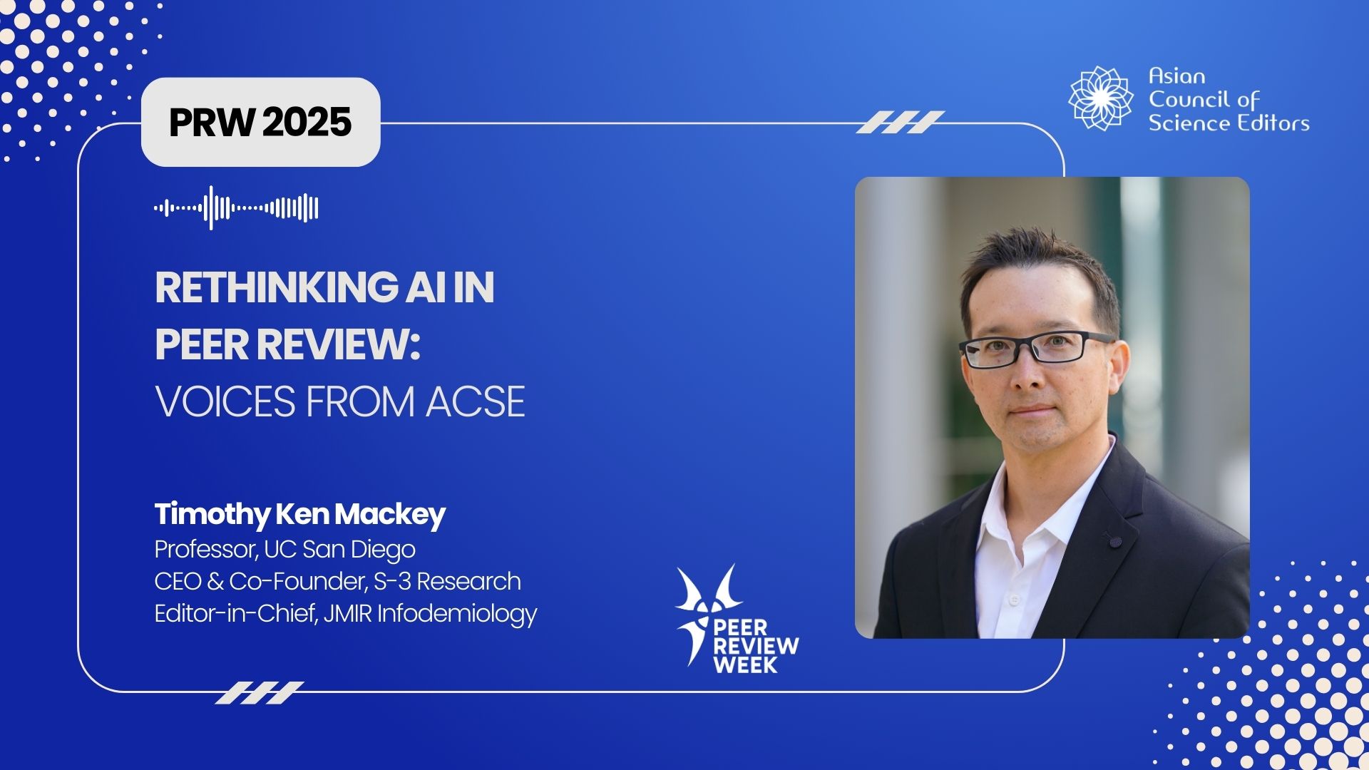 Timothy Ken Mackey on Rethinking AI in Peer Review | Voices from ACSE 